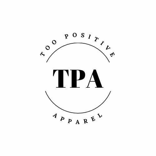 Too Positive Apparel